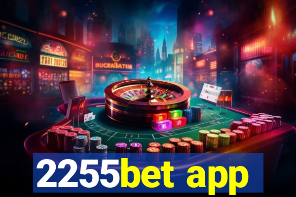 2255bet app